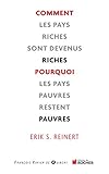 Comment les pays riches sont devenus riches et pourquoi les pays pauvres restent pauvres by 