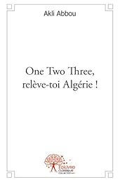 One, two, three, relève-toi Algérie !
