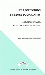 Les  professions et leurs sociologies