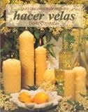 Guia del Principiante Para Hacer Velas (Spanish Edition) by 
