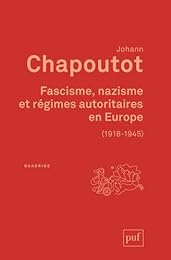 Fascisme, nazisme et régimes autoritaires en Europe, 1918-1945