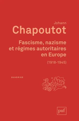 Fascisme, nazisme et régimes autoritaires en Europe, 1918-1945