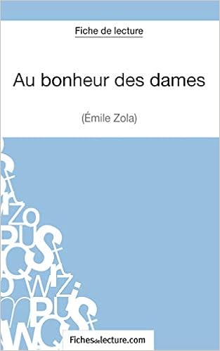Au Bonheur Des Dames D Emile Zola Fiche De Lecture Analyse Complete De L Oeuvre Amazon Fr Grosjean Vanessa Livres