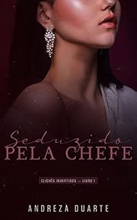 Livro Seduzido pela chefe: clichês invertidos - livro 1