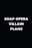 2019 Weekly Planner TV Theme Soap Opera Villain Plans 134 Pages: 2019 Planners Calendars Organizers by
