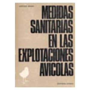 Medidas sanitarias en las explotaciones avícolas.