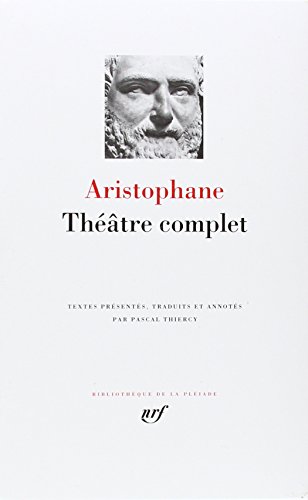 Aristophane : Thétre complet Aristophane and Pascal Thiercy (French Edition) by Aristophane, Aristophanes