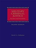 Military Criminal Justice: Practice and Procedure by 