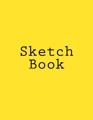 Sketch Book: 8.5 X 11 - yellow cover