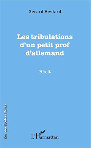 Les  tribulations d'un petit prof d'allemand