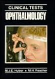 Clinical Tests in Ophthalmology, Huber, M. J. E., 0801662915