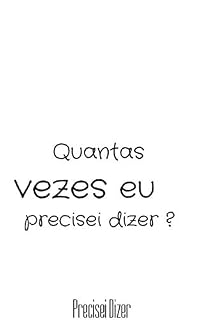 Livro QUANTAS VEZES EU PRECISEI DIZER?