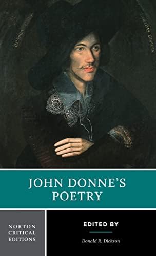 John Donne - The Major Works: including Songs and Sonnets and