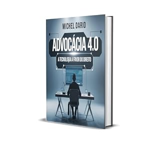 Livro Advocacia 4.0 A tecnologia a favor do Direito : Direito
