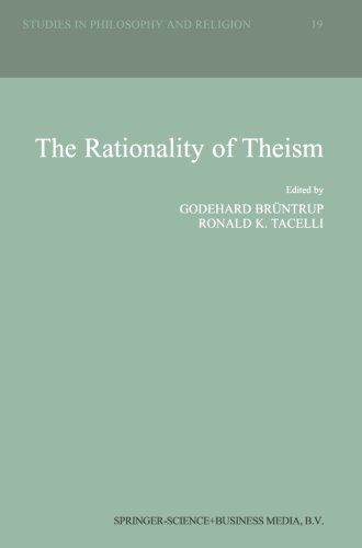 The Rationality of Theism (Studies in Philosophy and Religion) (Volume 19)