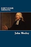 Forty-Four Sermons by John Wesley