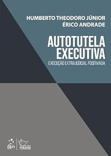 Livro Autotutela Executiva: Execução Extrajudicial Positivada