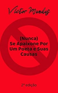Livro (Nunca) Se Apaixone Por Um Poeta e Suas Causas 2ª Edição