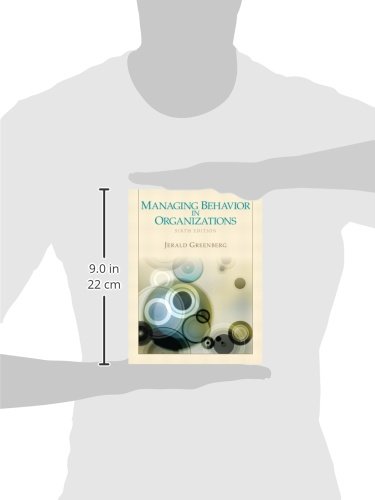 Managing Behavior in Organizations (6th Edition) - //coolthings.us