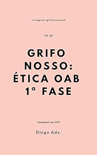 Livro GRIFO NOSSO OAB 1ª FASE: ÉTICA - Volume 2