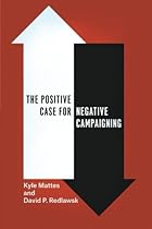 The Positive Case for Negative Campaigning