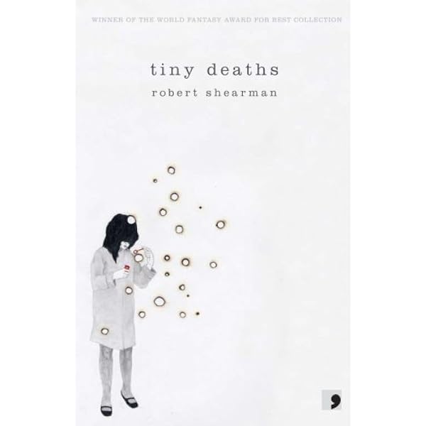 Tiny Deaths Shearman Robert 9781905583140 Amazon Com Books Tiny Deaths Shearman Robert 9781905583140 Amazon Com Books