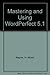 Mastering and Using Wordperfect 5.1 by 