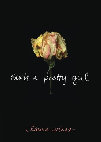 "Such a Pretty Girl" av Laura Wiess