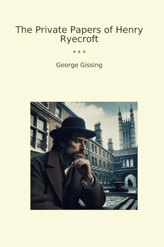 希少　The Private Papers of Henry Ryecroft The Private Papers of Henry Ryecroft (Mint Editions (In Their Own