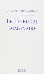 Le  tribunal imaginaire