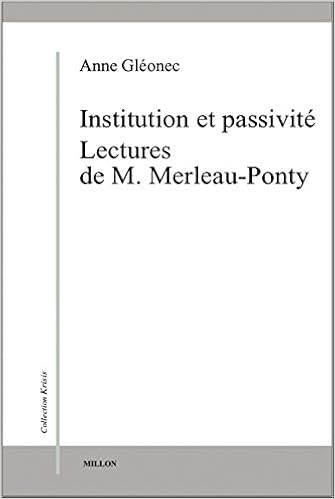 Institution Et Passivite Lectures De M Merleau Ponty Amazon Fr Gleonec Anne Livres