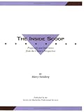 The Inside Scoop : Proposals and Interviews from the Client's Perspective, Steinberg, Marcy, 0971253471