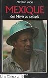 Mexique, des Mayas au pétrole (Méridiens) (French Edition) by 