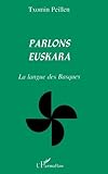 Parlons euskara: La langue des Basques (Collection