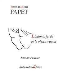 L' adonis fardé et le vieux truand