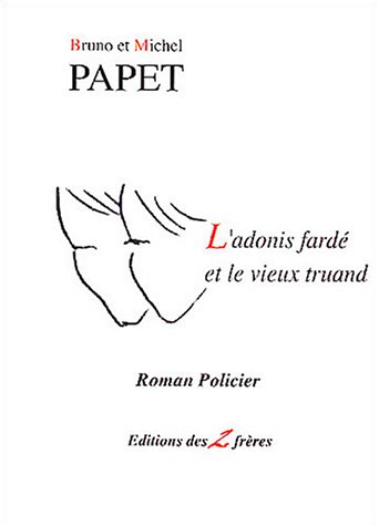L' adonis fardé et le vieux truand