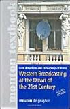 Image de Western Broadcasting at the Dawn of the 21st Century (Communications Monograph)
