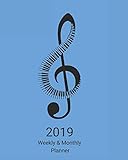 2019 Weekly and Monthly Planner: Piano Musical Note Daily Organizer -To Do -Calendar in Review/Month by 