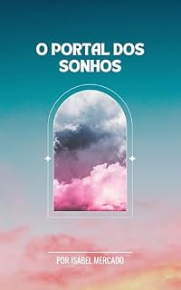 Livro O Portal dos Sonhos: Uma Jornada Entre Realidades