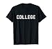 'College' 80s Party House Movie Classic College T-Shirt