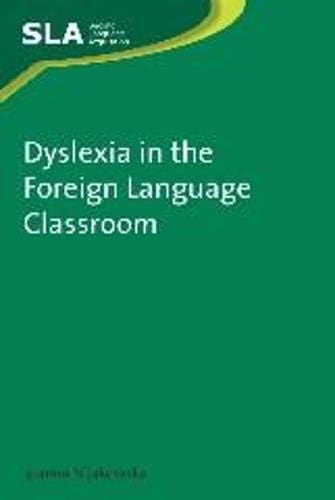 Dyslexia in the Foreign Language Classroom (Second Language Acquisition) Paperback – 23 Jun. 2010