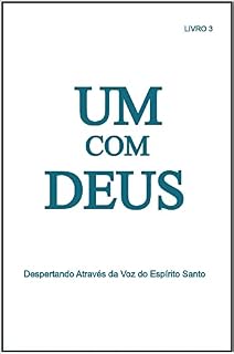 Livro Um Com Deus: Despertando Através da Voz do Espírito Santo - Livro 3