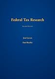 Federal Tax Research, Second Edition by Joni Larson, Dan Sheaffer