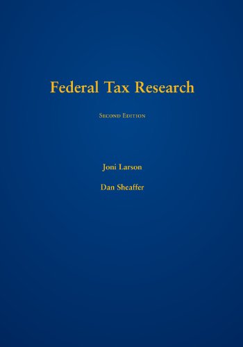 Federal Tax Research, Second Edition by Joni Larson