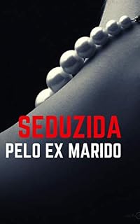 Livro Seduzida pelo ex marido