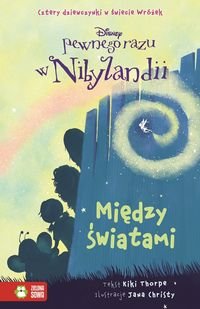 Pewnego razu w Nibylandii Miedzy Swiatami