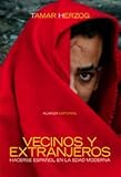 Image de Vecinos y extranjeros / Neighbors and foreign: Hacerse Espanol En La Edad Moderna / Become Spanish in the Modern Age (Alianza Ensayo) (Spanish Edition