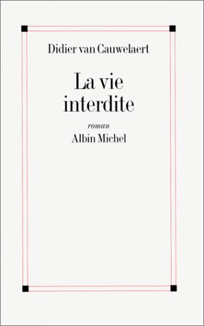 couverture de : La vie interdite