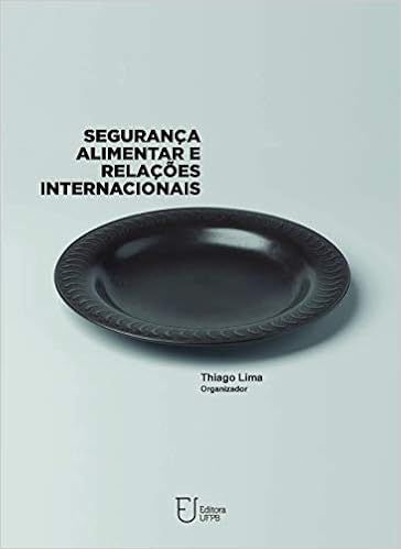 Segurança Alimentar e Relações Internacionais - 9788523713997 - Livros na  Amazon Brasil