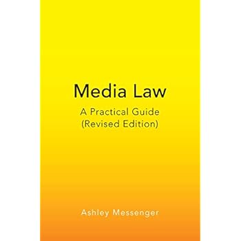 Media Law: A Practical Guide (Revised Edition) (Peter Lang Media and Communication) Media Law: A Practical Guide (Revised Edition) (Peter Lang Media and Communication)